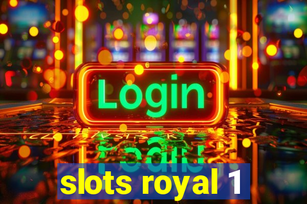 slots royal 1